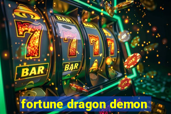 fortune dragon demon